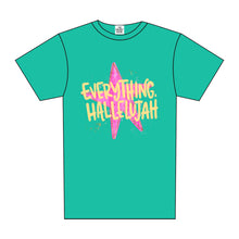 Load image into Gallery viewer, EVERYTHING HALLELUJAH TEE