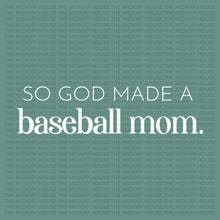 Load image into Gallery viewer, SALE! GOD MADE A BASEBALL MOM