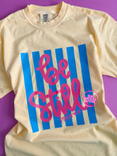 Load image into Gallery viewer, BE STILL TEE