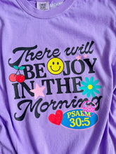 Load image into Gallery viewer, THERE WILL BE JOY TEE