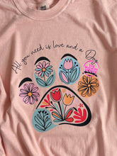 Load image into Gallery viewer, LOVE AND A DOG TEE