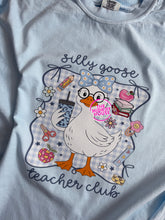 Load image into Gallery viewer, SILLY GOOSE TEACHER CLUB TEE