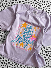 Load image into Gallery viewer, THE WORLD NEEDS YOUR MAGIC TEE