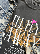 Load image into Gallery viewer, I'LL FLY AWAY TEE