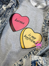 Load image into Gallery viewer, KARMA IS MY BF CREWNECK