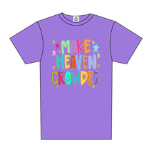 Load image into Gallery viewer, MAKE HEAVEN CROWDED TEE
