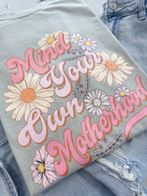 Load image into Gallery viewer, MIND YOUR OWN MOTHERHOOD TEE