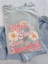 Load image into Gallery viewer, MIND YOUR OWN MOTHERHOOD TEE