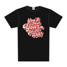 Load image into Gallery viewer, SHOOT YOUR EYE OUT TEE