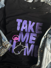 Load image into Gallery viewer, TAKE ME HOME TEE