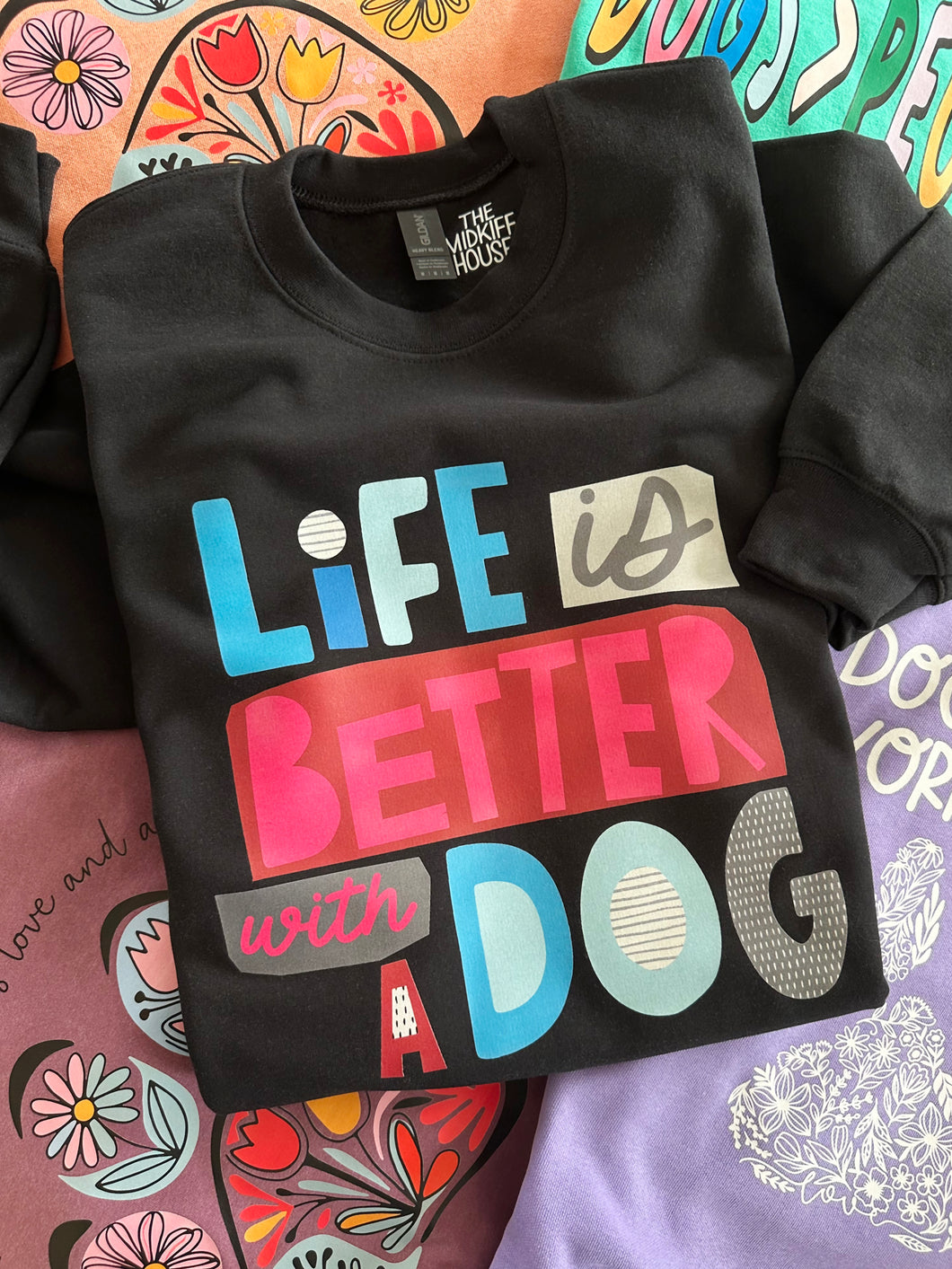 BETTER WITH A DOG CREWNECK