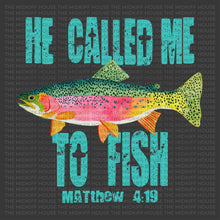 Load image into Gallery viewer, HE CALLED ME TO FISH TEE

