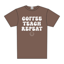 Load image into Gallery viewer, COFFEE TEACH REPEAT TEE
