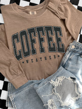 Load image into Gallery viewer, COFFEE WEATHER LONG SLV
