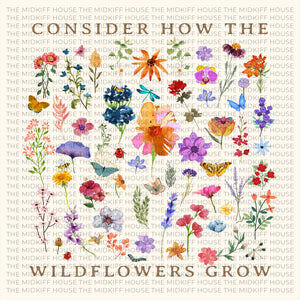 CONSIDER THE WILDFLOWERS TEE
