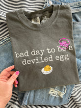 Load image into Gallery viewer, BAD DAY TO BE A DEVILED EGG TEE
