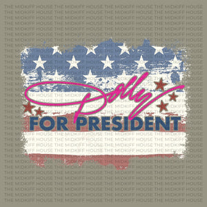 DOLLY FOR PRESIDENT TEE