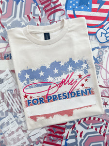 DOLLY FOR PRESIDENT TEE