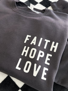 FAITH HOPE LOVE CREWNECK