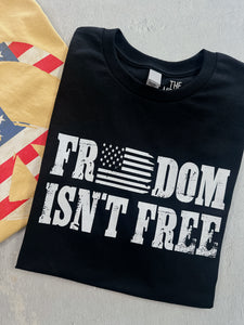 FREEDOM ISN'T FREE TEE