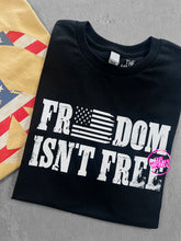 Load image into Gallery viewer, FREEDOM ISN'T FREE TEE
