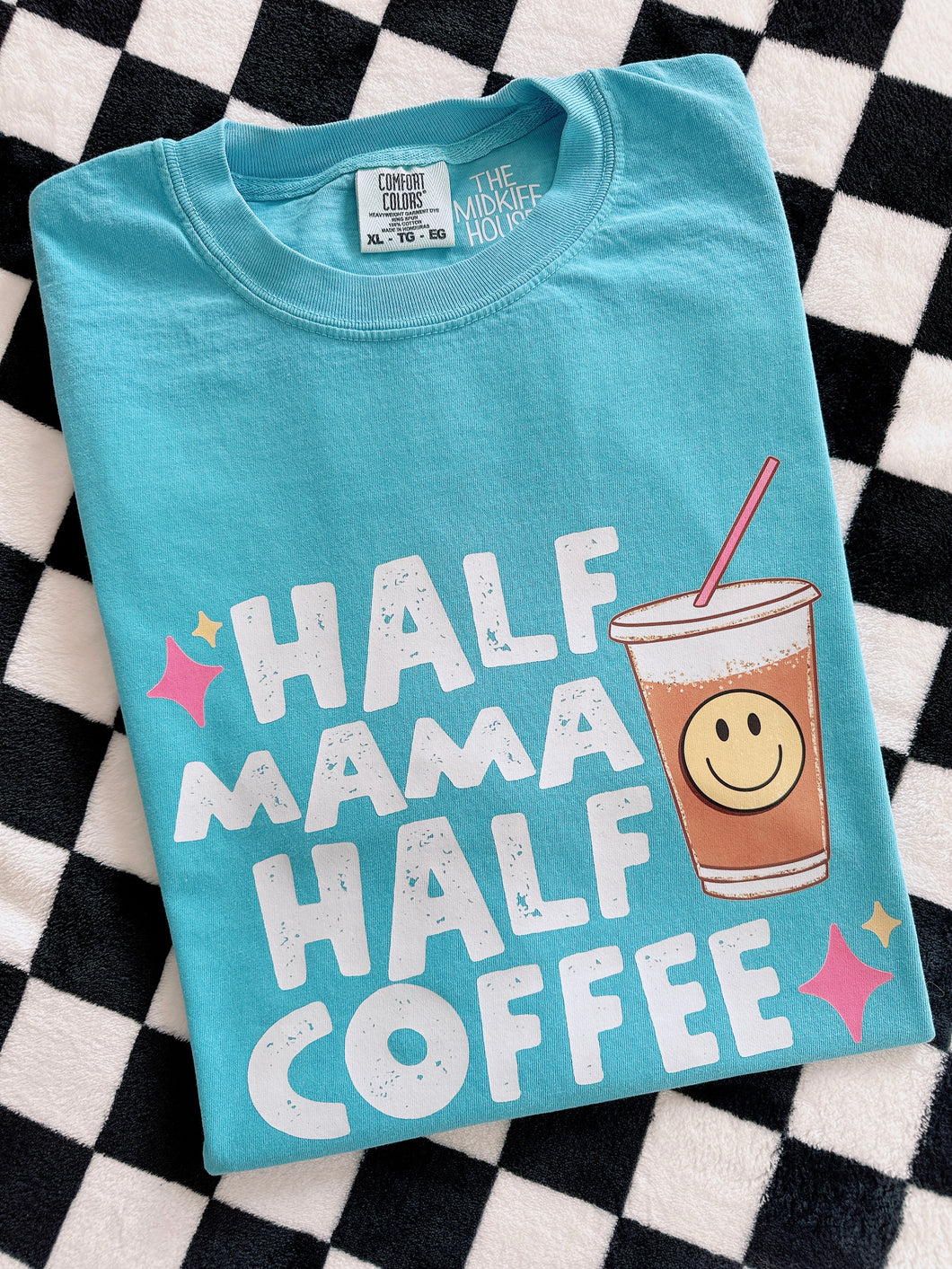 HALF MAMA HALF COFFEE