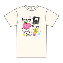 Load image into Gallery viewer, HAPPY TO SEE YOUR FACE TEE
