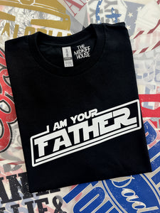 I AM YOUR FATHER TEE