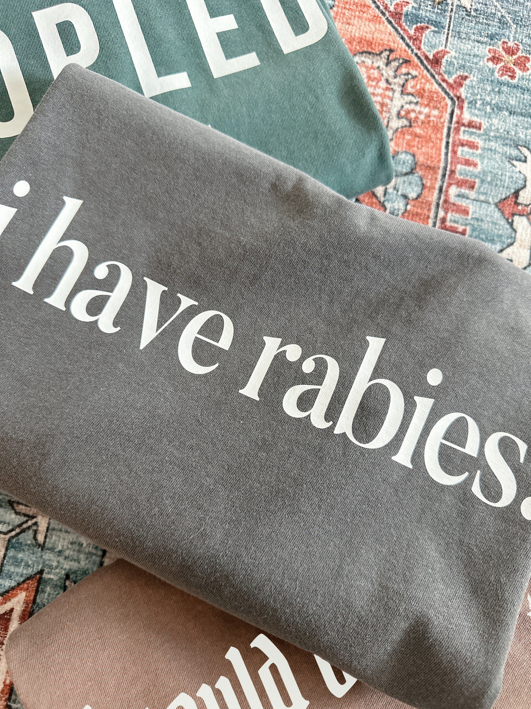 I HAVE RABIES TEE