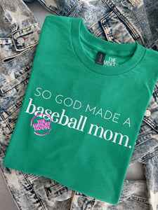 SALE! GOD MADE A BASEBALL MOM GREEN