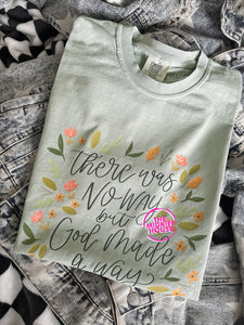 GOD MADE A WAY TEE