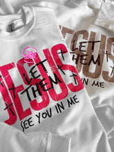 Load image into Gallery viewer, LET THEM SEE YOU CREWNECK
