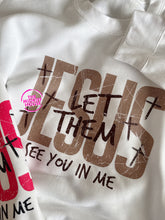 Load image into Gallery viewer, LET THEM SEE YOU CREWNECK
