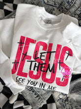 Load image into Gallery viewer, LET THEM SEE YOU PINK TEXT
