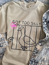Load image into Gallery viewer, GOT TOO SILLY TEE

