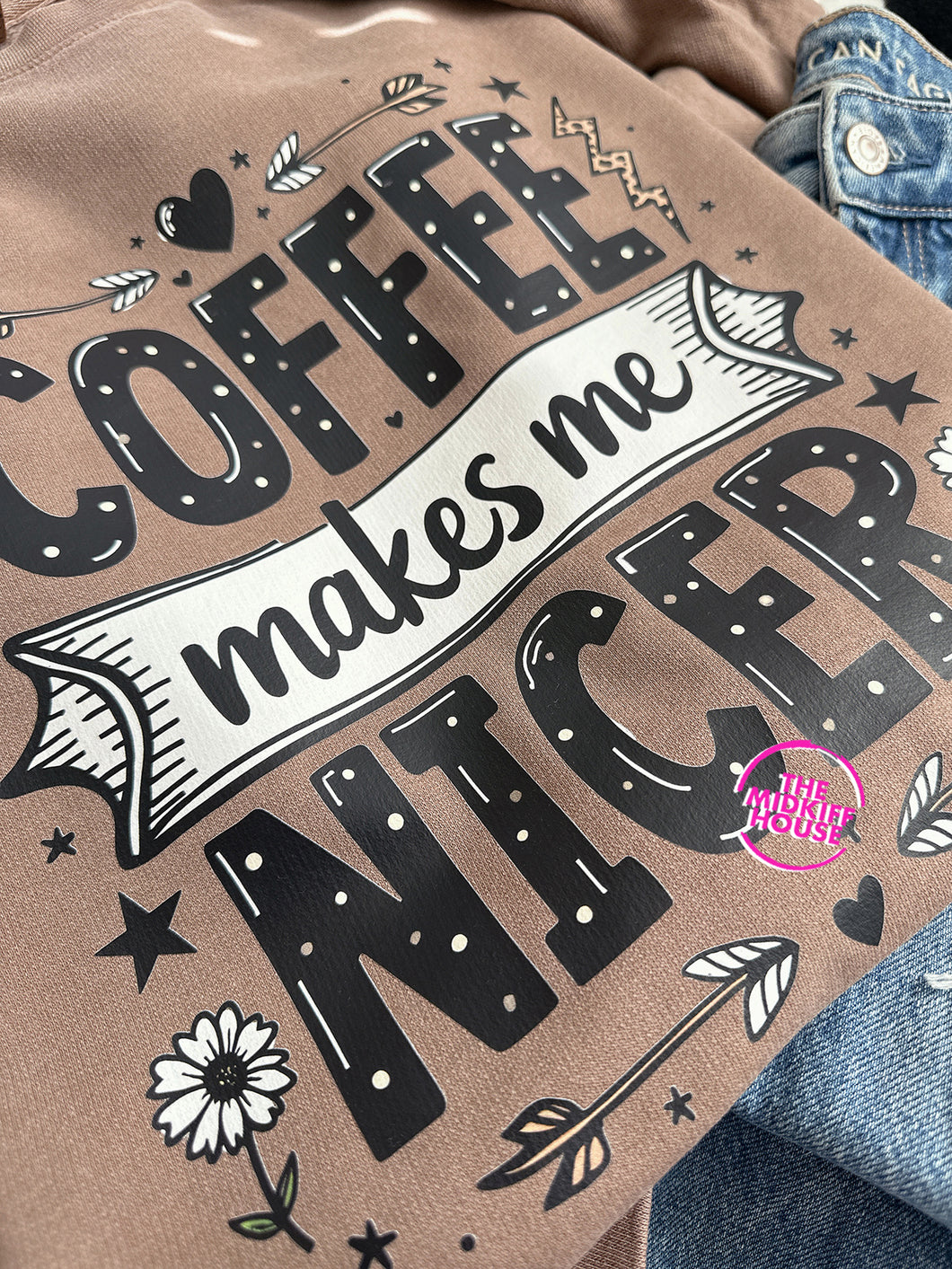 COFFEE MAKES ME NICER LONG SLV