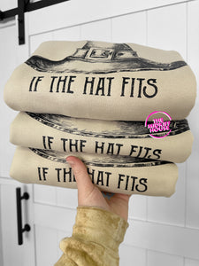 IF THE HAT FITS CREWNECK
