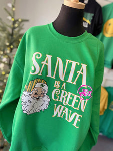SALE! SANTA IS A GREEN WAVE CREWNECK