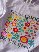 Load image into Gallery viewer, BE THE GOOD TEE
