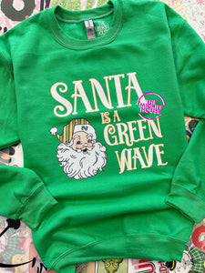 SALE! SANTA IS A GREEN WAVE CREWNECK