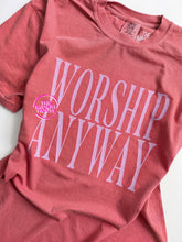 Load image into Gallery viewer, WORSHIP ANYWAY TEE

