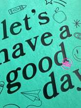 Load image into Gallery viewer, GOOD DAY TEACHER DOODLES TEE
