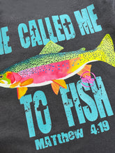Load image into Gallery viewer, HE CALLED ME TO FISH TEE

