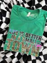 Load image into Gallery viewer, BETTER IN A SMALL TOWN TEE
