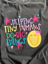 Load image into Gallery viewer, HELPING TINY HUMANS TEE
