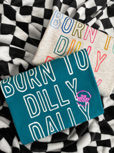 Load image into Gallery viewer, BORN TO DILLY DALLY TEE
