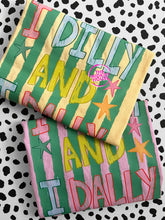 Load image into Gallery viewer, I DILLY AND I DALLY TEE
