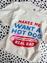 Load image into Gallery viewer, MAKES ME WANT A HOT DOG TEE
