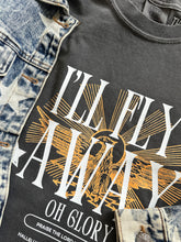 Load image into Gallery viewer, I&#39;LL FLY AWAY TEE
