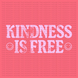 KINDNESS IS FREE TEE